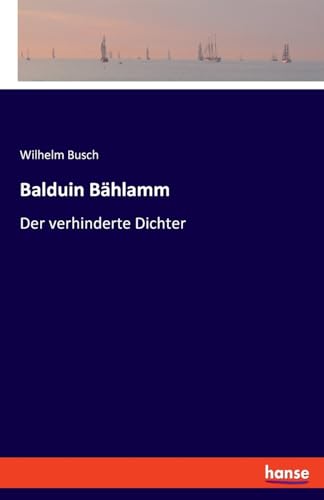 Balduin Bählamm: Der verhinderte Dichter von hansebooks